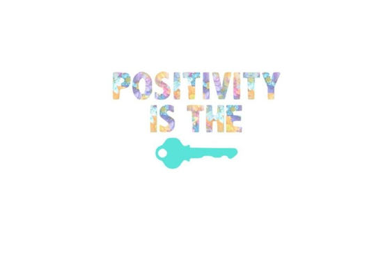 Positivity is the Key